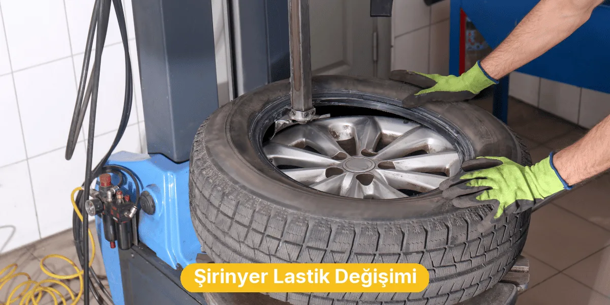 Şirinyer Lastik Değişimi